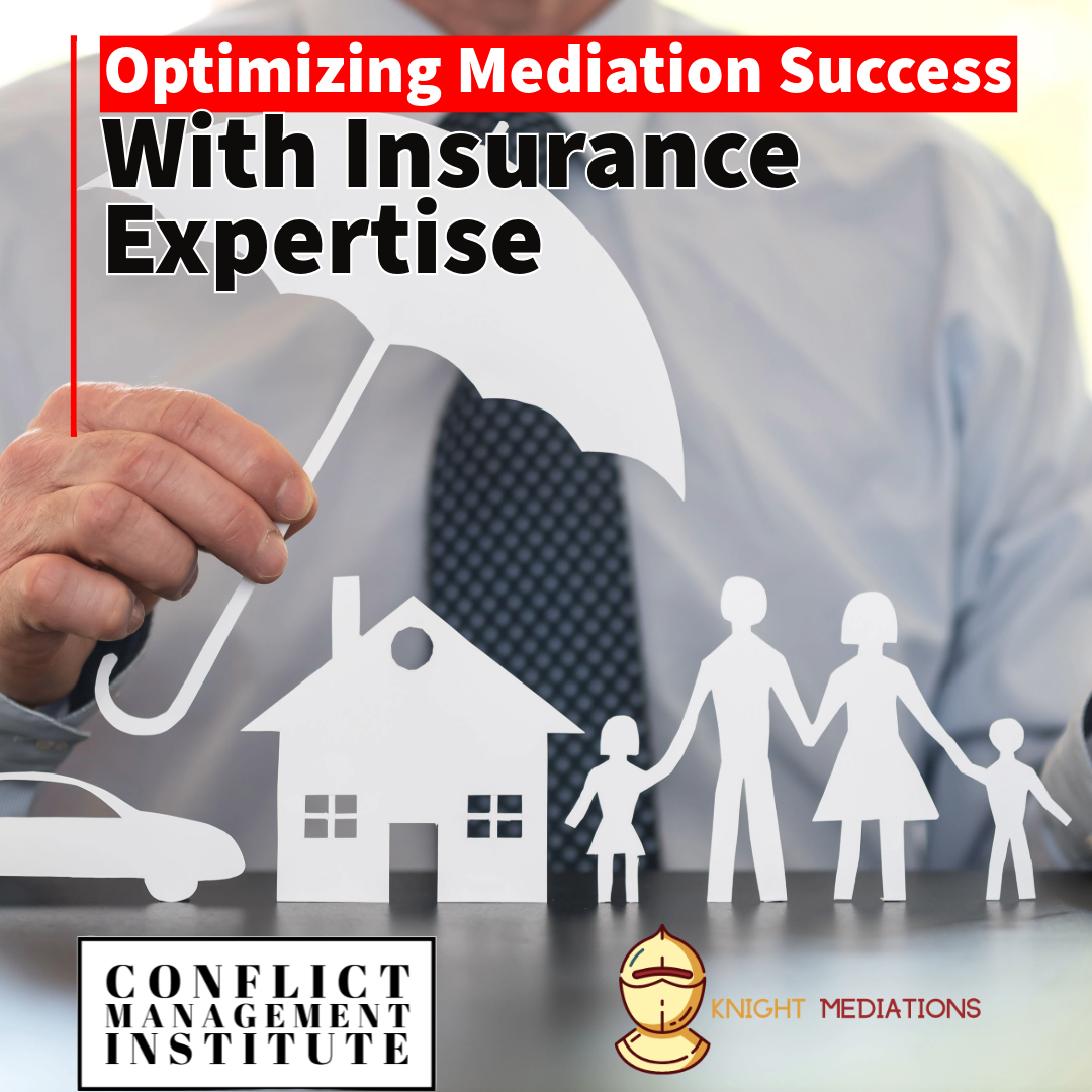 A mediator confidently understands insurance. Optimizing mediation success with insurance expertise course.