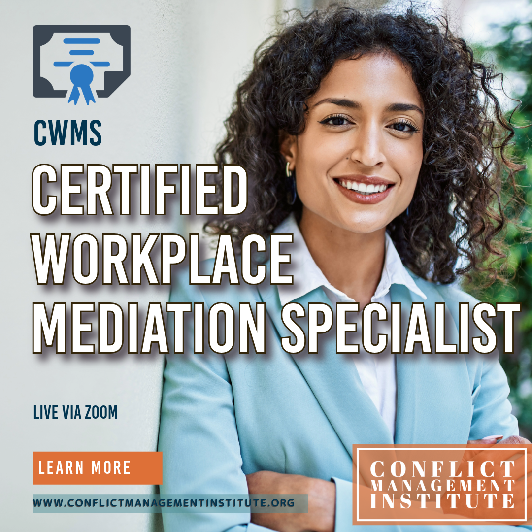 Certified Workplace Mediation Specialist (CWMS)