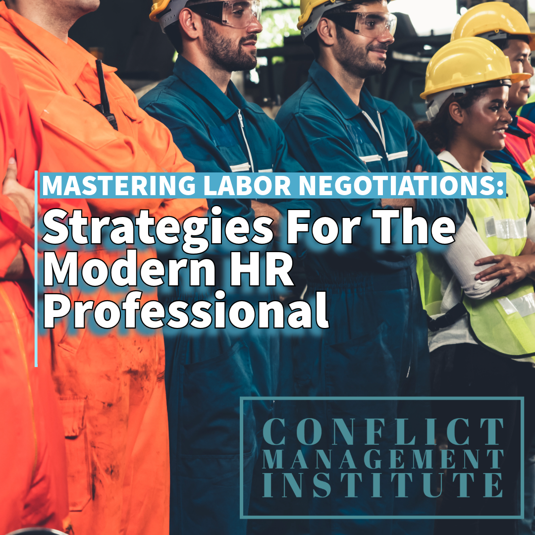 Mastering Labor Negotiations: Strategies for the Modern HR Professional