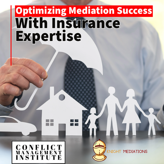 Optimizing Mediation Success With Insurance Expertise